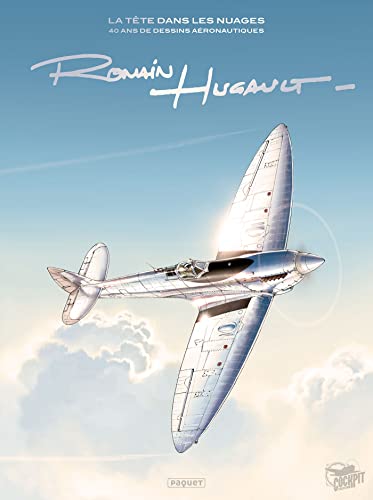 Romain Hugault: La Tête dans les nuages - 40 ans de dessins aéronautiques