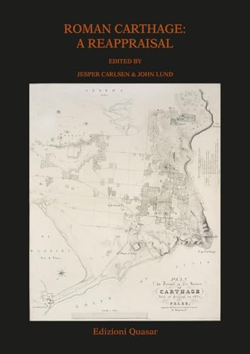 Roman Carthage: a reappraisal (Analecta romana instituti danici. Supplementa) von Quasar