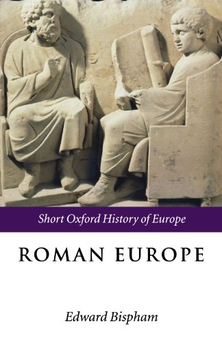 Roman Europe: 1000 B.C. - A.D. 400 (Short Oxford History of Europe)
