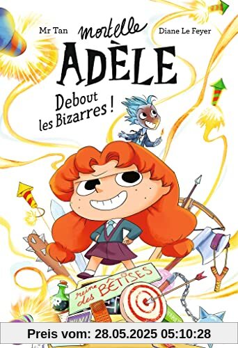 Roman Mortelle Adèle, Tome 03: Roman Mortelle Adèle : Debout les Bizarres !