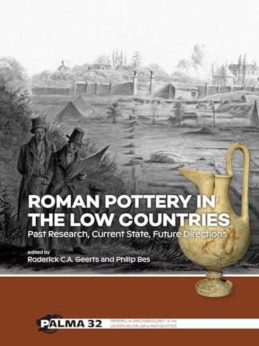 Roman Pottery in the Low Countries: Past Research, Current State, Future Directions (Palma, 32, Band 32) von Sidestone Press