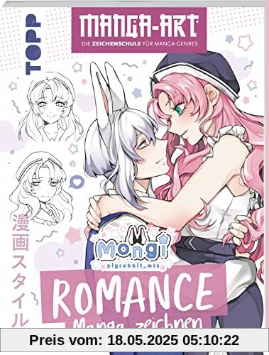 Romance Manga zeichnen: Manga-Art – Die Zeichenschule für Manga-Genres Romance Manga zeichnen: Manga-Art – Die Zeichenschule für Manga-Genres