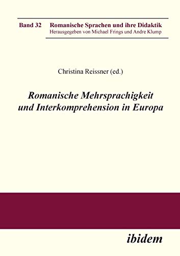 Romanische Mehrsprachigkeit und Interkomprehension in Europa (Romanische Sprachen und ihre Didaktik)