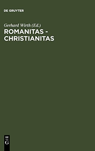 Romanitas - Christianitas: Untersuchungen zur Geschichte und Literatur der römischen Kaiserzeit. Johannes Straub zum 70. Geburtstag am 18. Oktober 1982 gewidmet