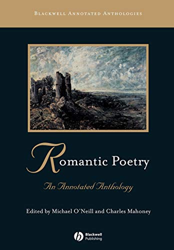 Romantic Poetry: An Annotated Anthology (Blackwell Annotated Anthologies)