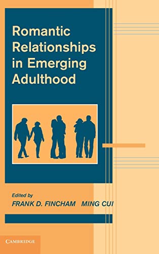 Romantic Relationships in Emerging Adulthood (Advances in Personal Relationships)