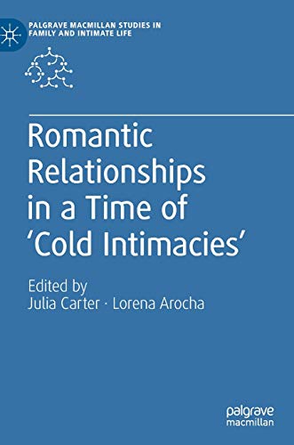 Romantic Relationships in a Time of ‘Cold Intimacies’ (Palgrave Macmillan Studies in Family and Intimate Life) von MACMILLAN