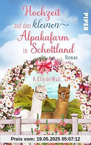 Romantic Skye - Hochzeit auf der kleinen Alpakafarm in Schottland: Roman | Romantischer Second Chance Liebesroman auf der Isle of Skye