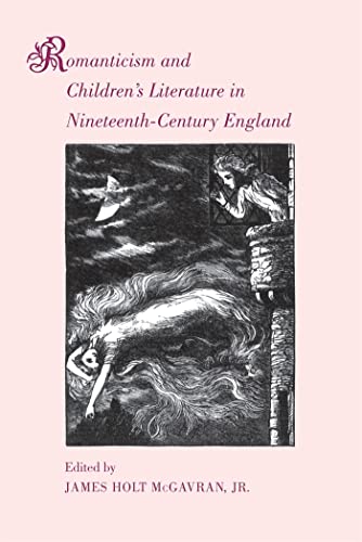 Romanticism and Children's Literature in Nineteenth-Century England von University of Georgia Press