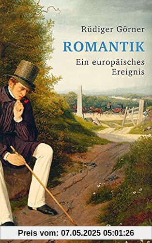 Romantik: Ein europäisches Ereignis