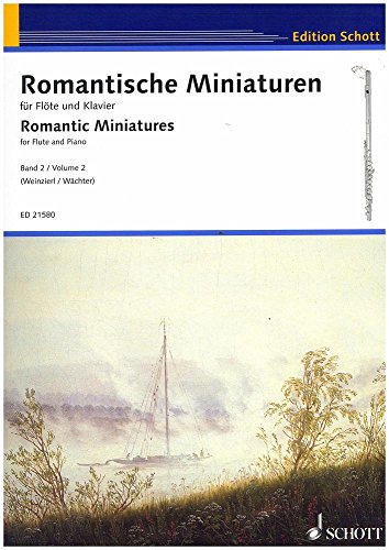 Romantische Miniaturen: Band 2. Flöte und Klavier. (Schott Flute Classics, Band 2)