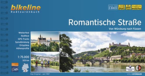 Romantische Strasse: Von Würzburg nach Füssen. 1:75.000, 497 km, wetterfest/reißfest, GPS-Tracks Download, LiveUpdate (Bikeline Radtourenbücher)