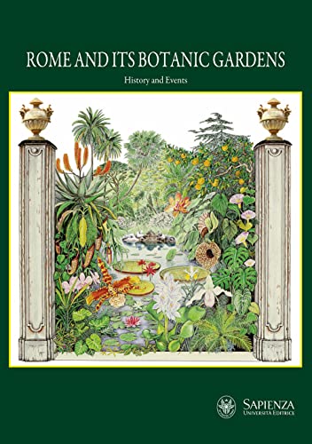 Rome and its botanic gardens. History and events Rome and its botanic gardens. History and events von Università La Sapienza