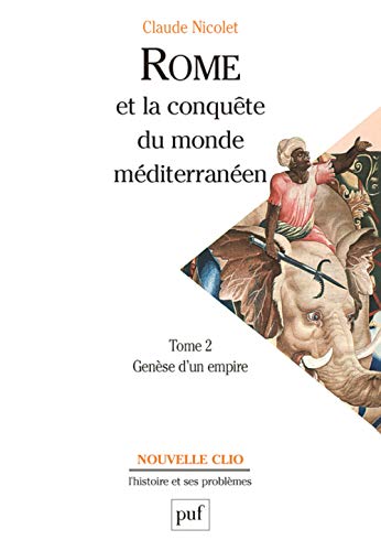Rome et la conquête du monde méditerranéen (264-27 av. J.-C.). Tome 2: Genèse d'un empire von PUF