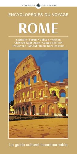 Rome: Capitole, Forum, Colisée, Vatican, Château Saint-Ange,Campo dei Fiori, Trastevere, MAXXI, Rome hors les murs von GALLIM LOISIRS