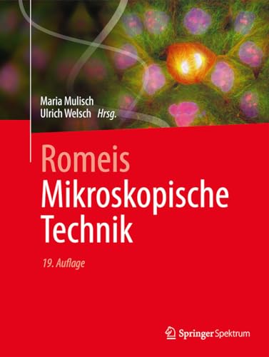 Romeis - Mikroskopische Technik von Springer Spektrum