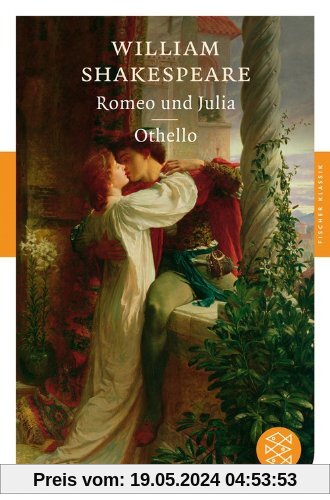 Romeo und Julia / Othello: Dramen (Fischer Klassik)