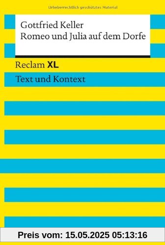 Romeo und Julia auf dem Dorfe: Reclam XL - Text und Kontext Romeo und Julia auf dem Dorfe: Reclam XL - Text und Kontext