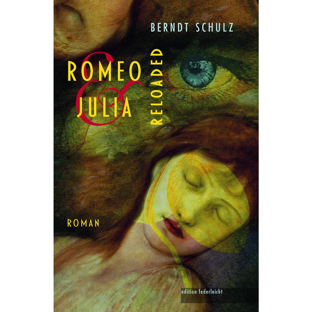 Romeo und Julia. Reloaded von edition federleicht