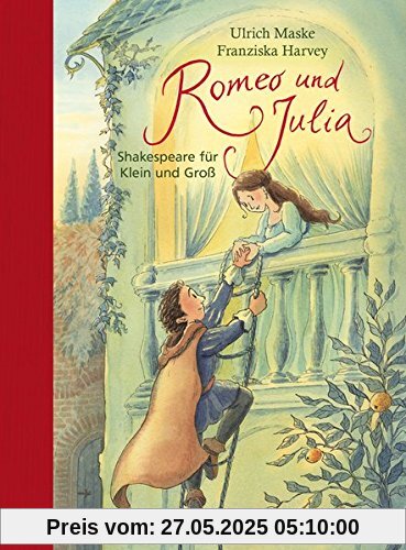 Romeo und Julia: Shakespeare für Klein und Groß