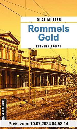 Rommels Gold: Kriminalroman (Kommissare Fett und Schmelzer)