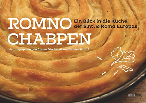 Romno Chabpen: Ein Blick in die Küche der Sinti und Roma Europas von edition faust
