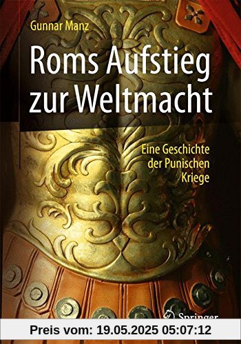 Roms Aufstieg zur Weltmacht: Das Zeitalter der Punischen Kriege (Professional and Practice-Based Learning)
