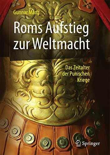 Roms Aufstieg zur Weltmacht: Das Zeitalter der Punischen Kriege (Professional and Practice-bas... Roms Aufstieg zur Weltmacht: Das Zeitalter der Punischen Kriege (Professional and Practice-bas...