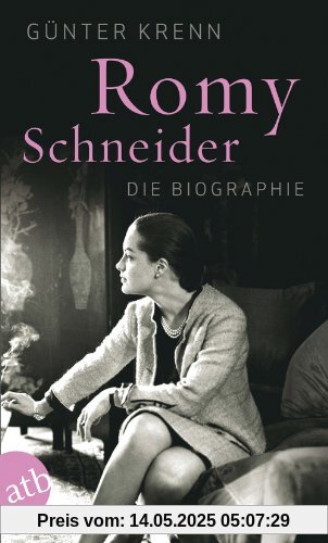 Romy Schneider: Die Biographie