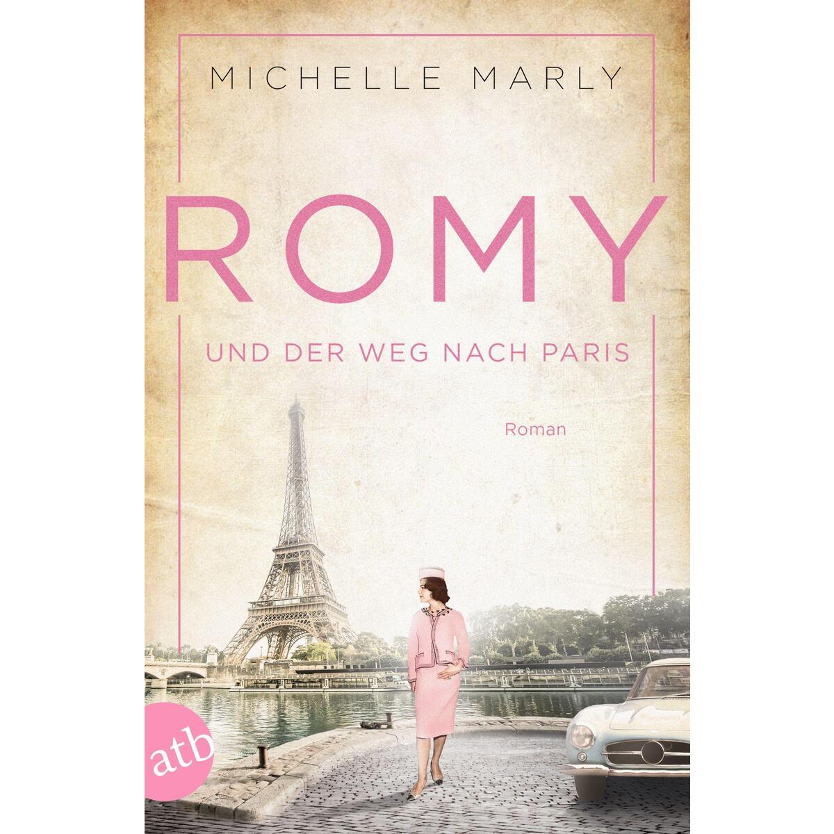 Romy und der Weg nach Paris Romy und der Weg nach Paris von Aufbau Taschenbuch Verlag
