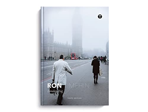 Ron Timehin: London Fog (Trope Emerging Photographers, Band 3) von Trope Publishing Co.