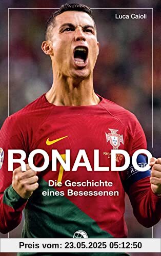 Ronaldo: Die Geschichte eines Besessenen Ronaldo: Die Geschichte eines Besessenen