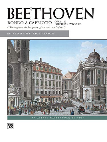 Rondo a Capriccio: Opus 129 for the Keyboard (Alfred Masterwork Edition)