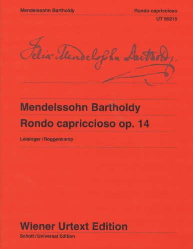 Rondo capriccioso: Nach den Quellen hrsg. von Ulrich Leisinger. Fingersätze und Hinweise zur Interpretation von Peter Roggenkamp.. op. 14. Klavier.: ... op. 14. piano. (Wiener Urtext Edition)