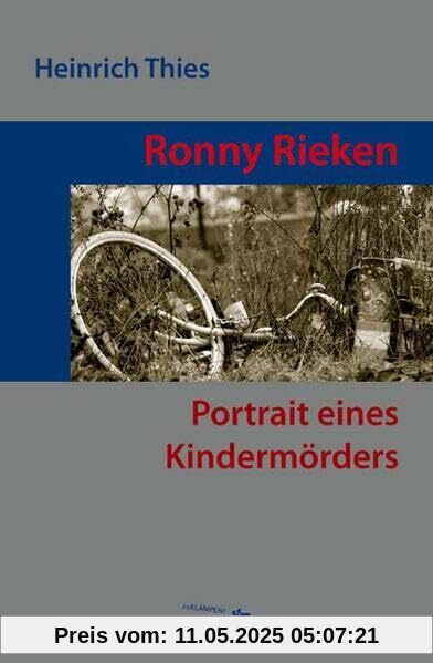 Ronny Rieken: Portrait eines Kindermörders