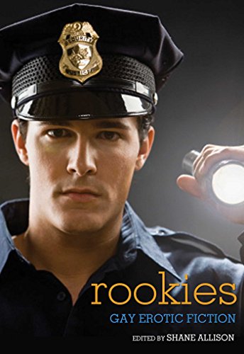 Rookies: Gay Erotic Cop Stories von Cleis Press