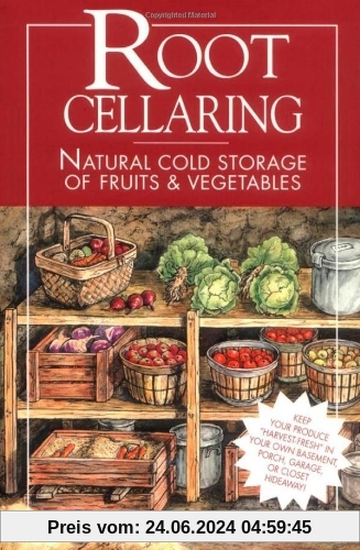 Root Cellaring: Natural Cold Storage of Fruits and Vegetables