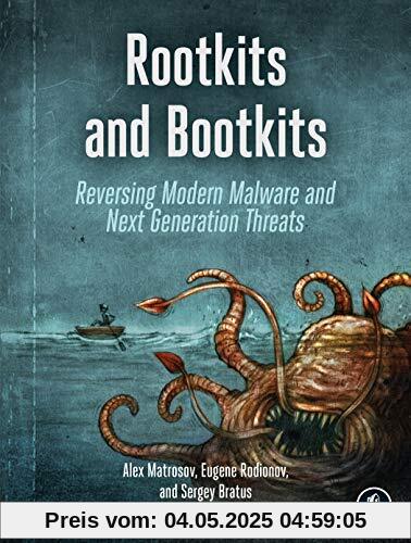 Rootkits and Bootkits: Reversing Modern Malware and Next Generation Threats