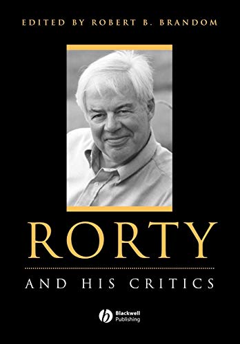 Rorty and His Critics (Philosophers and their Critics) von Wiley-Blackwell