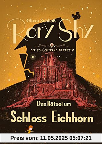 Rory Shy, der schüchterne Detektiv - Das Rätsel um Schloss Eichhorn (Rory Shy, der schüchterne Detektiv, Bd. 3)