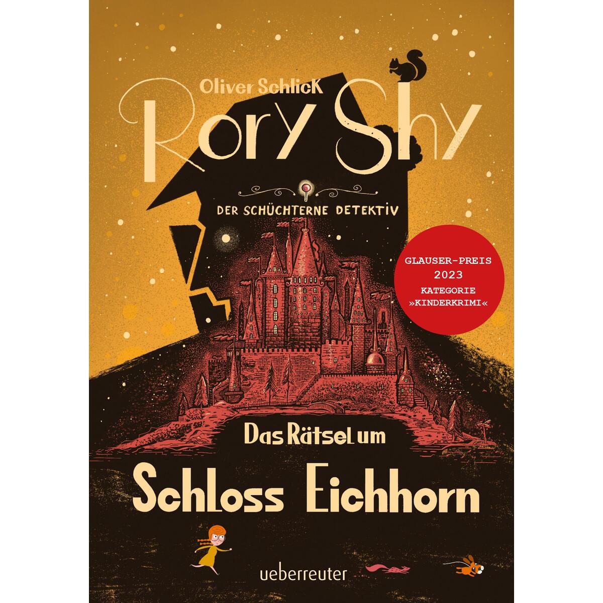 Rory Shy, der schüchterne Detektiv - Das Rätsel um Schloss Eichhorn: Ausgezeichn... Rory Shy, der schüchterne Detektiv - Das Rätsel um Schloss Eichhorn: Ausgezeichn... von Ueberreuter Verlag