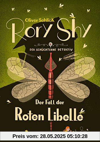 Rory Shy, der schüchterne Detektiv - Der Fall der Roten Libelle (Rory Shy, der schüchterne Detektiv, Bd. 2)