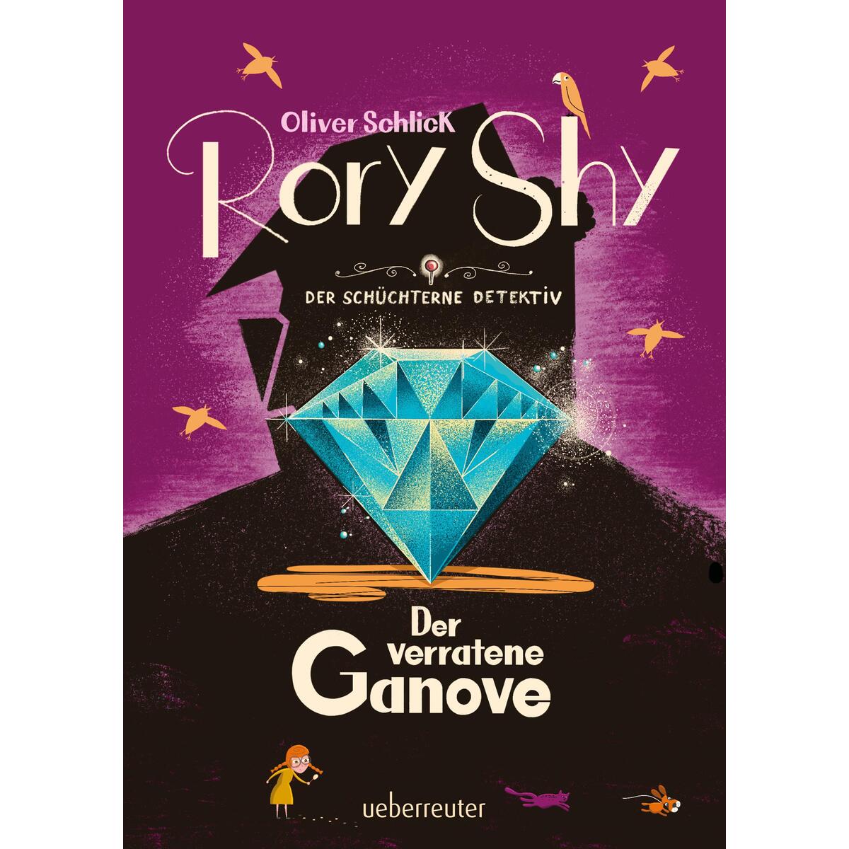 Rory Shy, der schüchterne Detektiv - Der verratene Ganove (Rory Shy, der schücht... von Ueberreuter Verlag