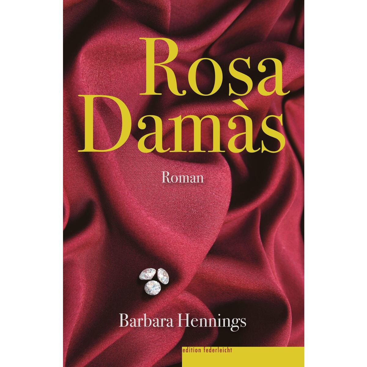 Rosa Damàs Rosa Damàs von edition federleicht