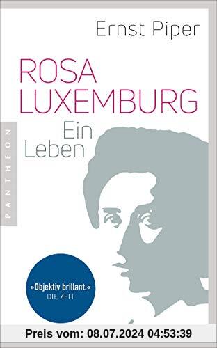 Rosa Luxemburg: Ein Leben