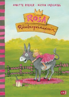Rosa Räuberprinzessin / Rosa Räuberprinzessin Bd.1 von cbj