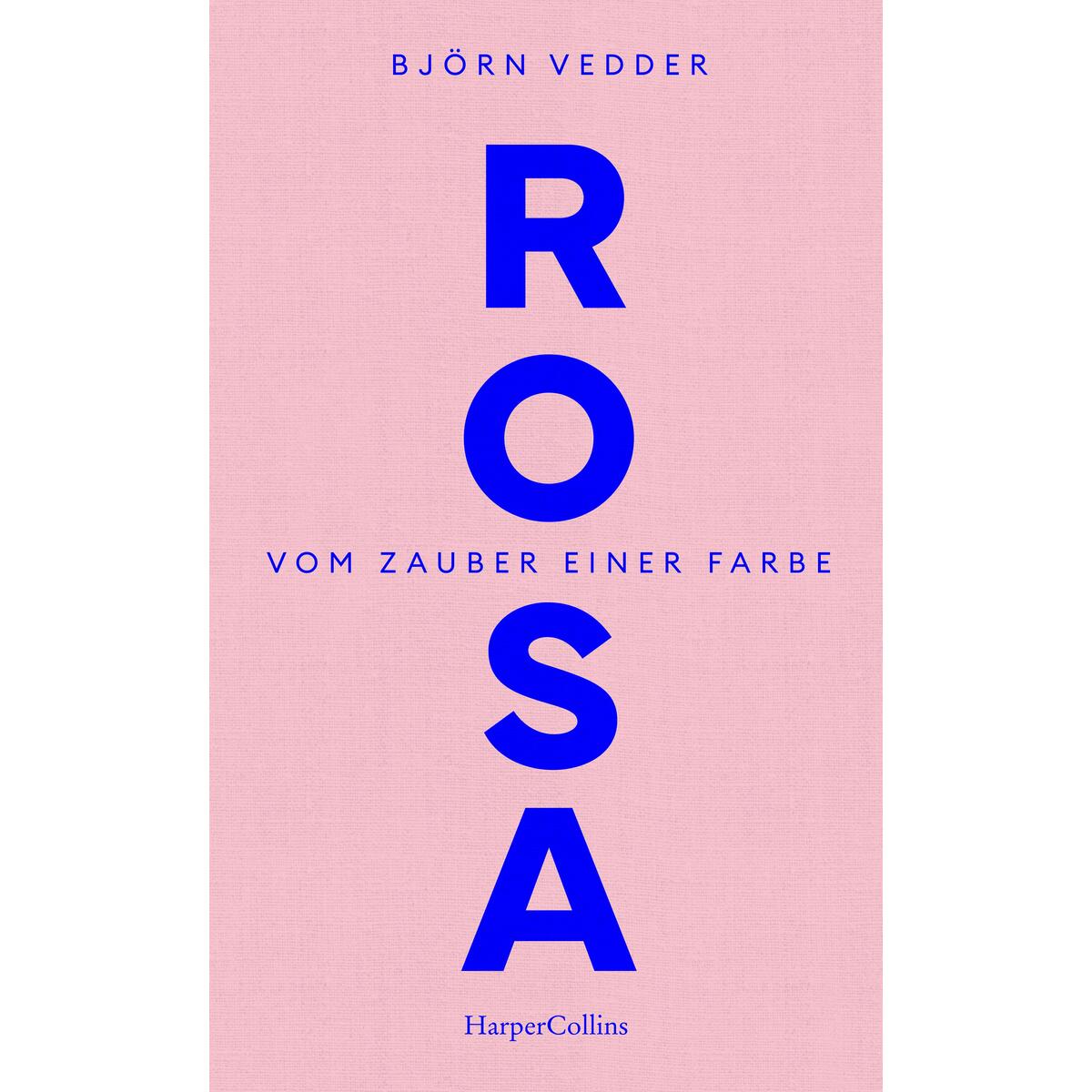 Rosa. Vom Zauber einer Farbe von HarperCollins Hardcover