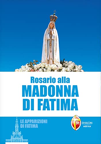 Rosario alla Madonna di Fatima (Apparizioni) von Editrice Shalom