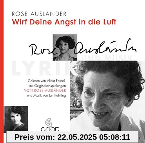 Rose Ausländer. Wirf deine Angst in die Luft
