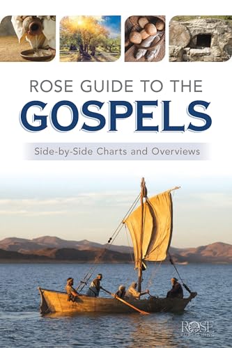 Rose Guide to the Gospels: Side-By-Side Charts and Overviews von Rose Publishing